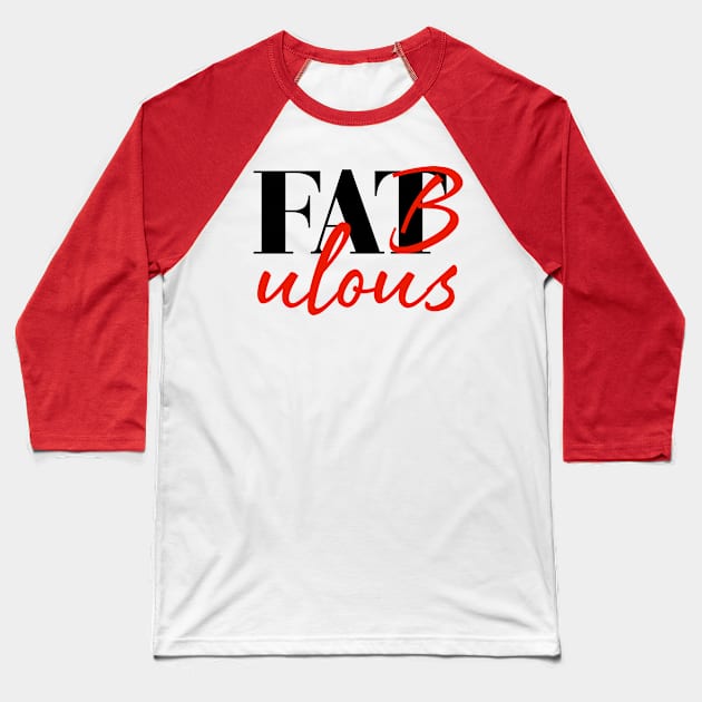 Fabulous Baseball T-Shirt by Everydaydesigns